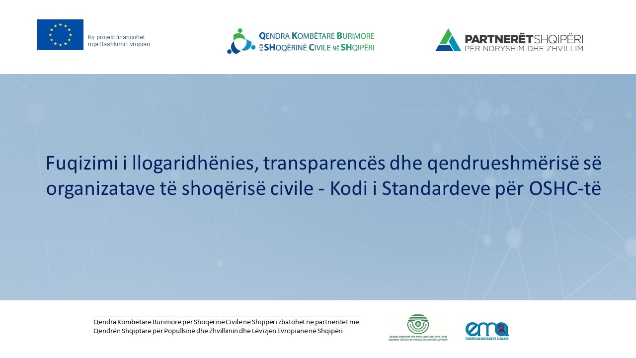 Fuqizimi i llogaridhënies, transparencës dhe qendrueshmërisë së organizatave të shoqërisë civile – Kodi i Standardeve për OSHC-të