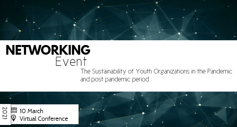 Networking Event – The Sustainability of Youth Organizations in the Pandemic and post pandemic period
