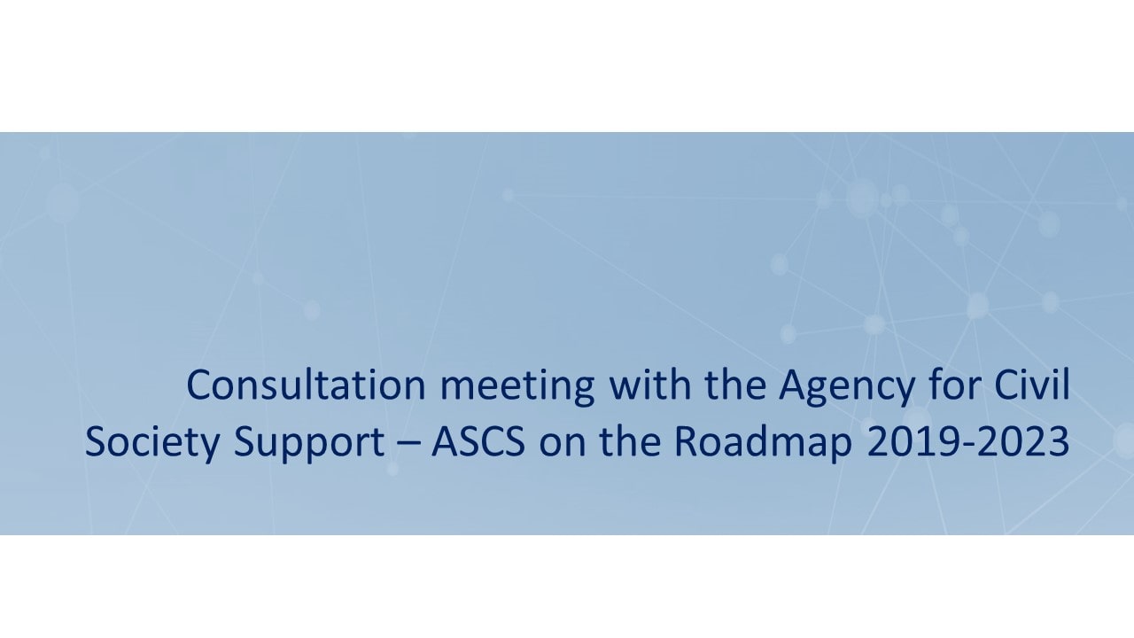 Consultation meeting with the Agency for Civil Society Support (ASCS) on the Roadmap 2019-2023