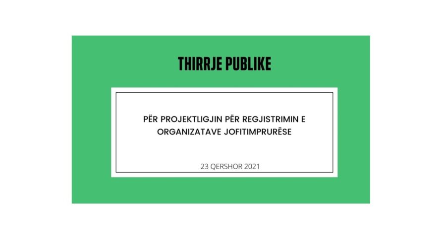 Thirrje Publike  “Për Projektligjin për Regjistrimin e Organizatave Jofitimprurëse”