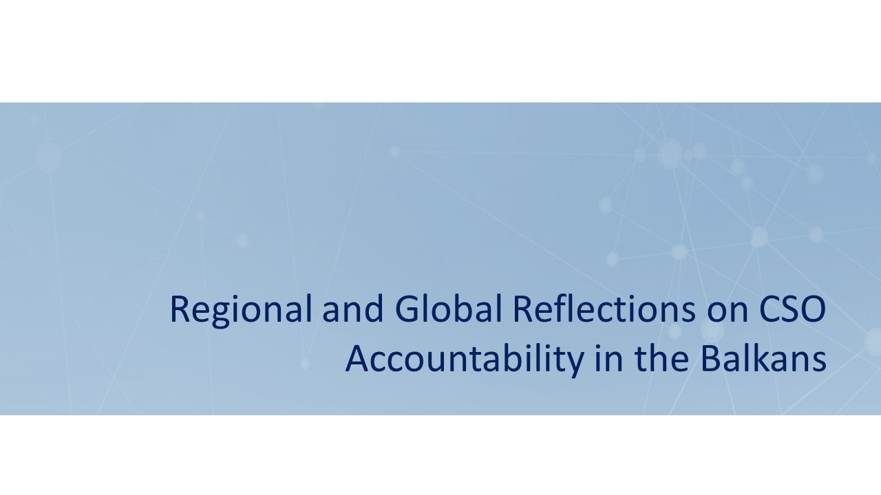 Regional and Global Reflections on CSO Accountability in the Balkans