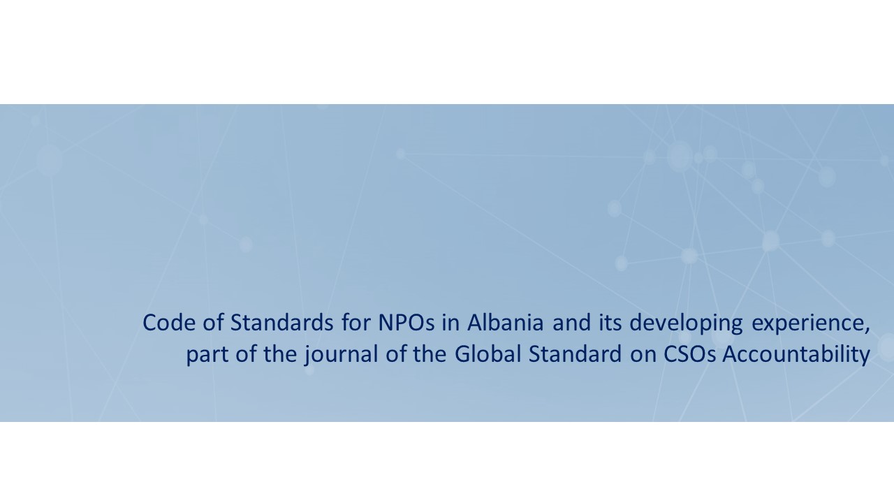 Code of Standards for NPOs in Albania and its developing experience, part of the journal of the Global  Standard on CSOs Accountability