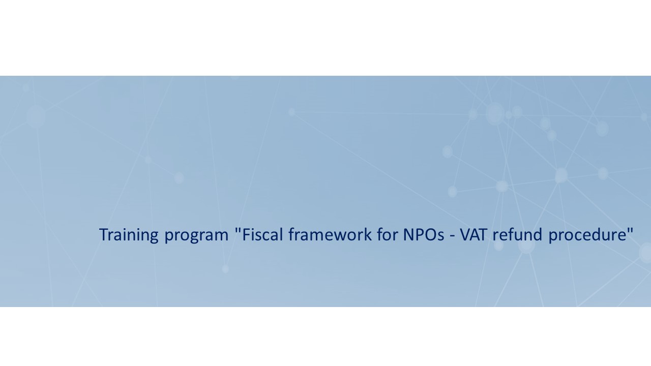 Training program “Fiscal framework for NPOs – VAT refund procedure”