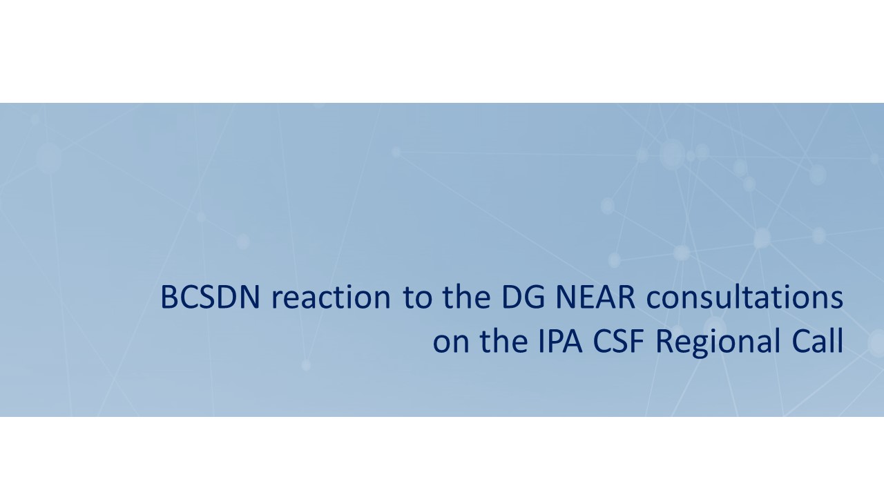 BCSDN reaction to the DG NEAR consultations on the IPA CSF Regional Call