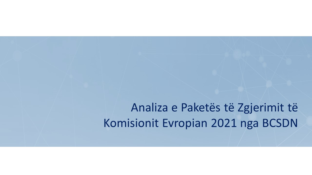 Analiza e Paketës të Zgjerimit të Komisionit Evropian 2021 nga BCSDN