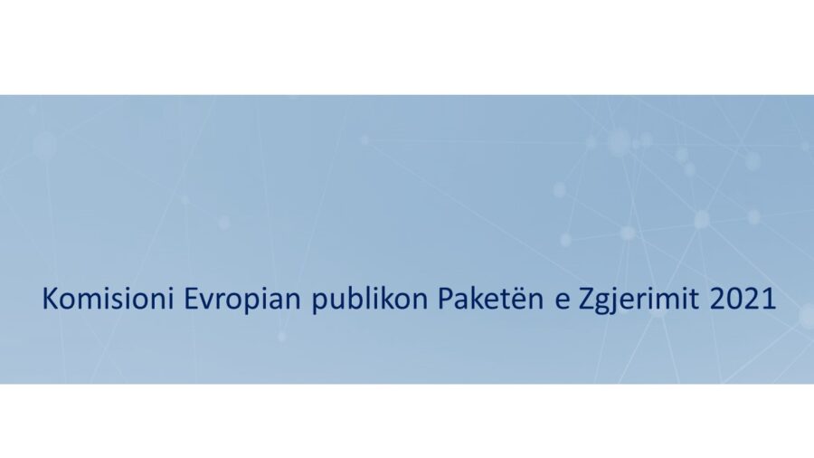 Komisioni Evropian publikon Paketën e Zgjerimit 2021