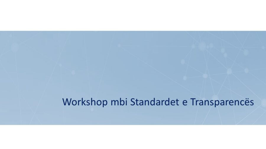 Workshop mbi Standardet e Transparencës