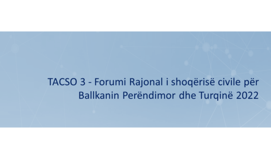TACSO 3 – Forumi Rajonal i shoqërisë civile për Ballkanin Perëndimor dhe Turqinë 2022