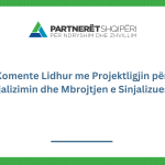 Komente lidhur me projektligjin për “Sinjalizimin dhe Mbrojtjen e Sinjalizuesve”